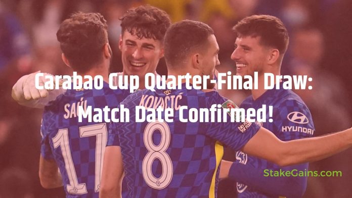 Carabao Cup Quarter-Final Draw: Match Date Confirmed